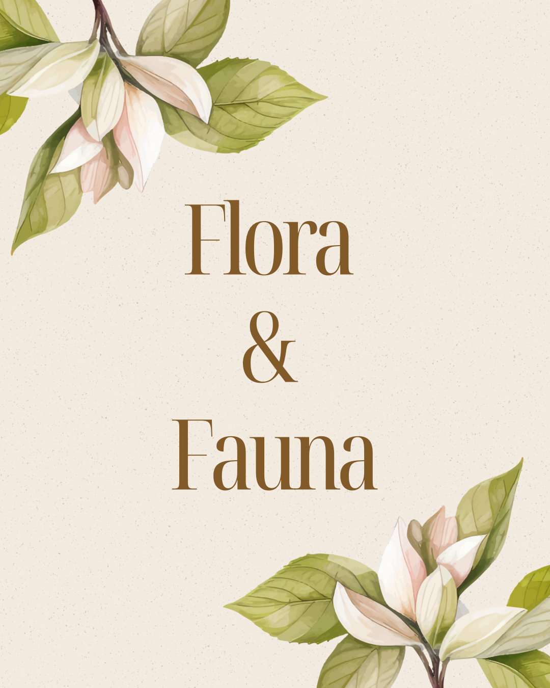 Flora & Fauna