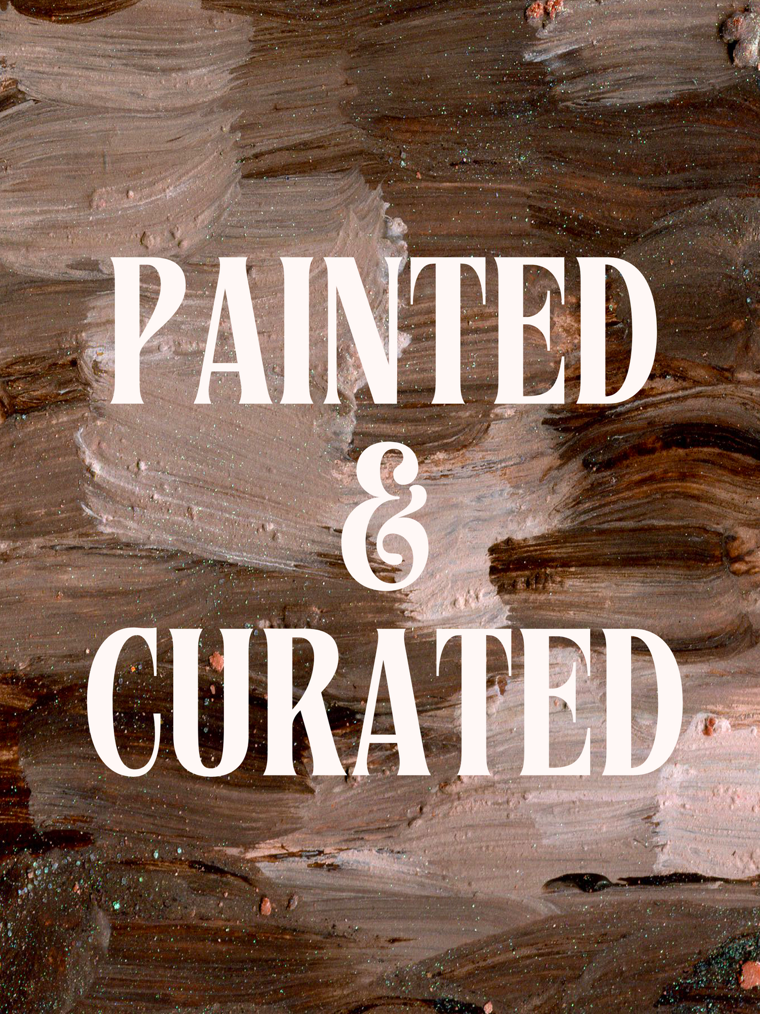 Painted & Curated