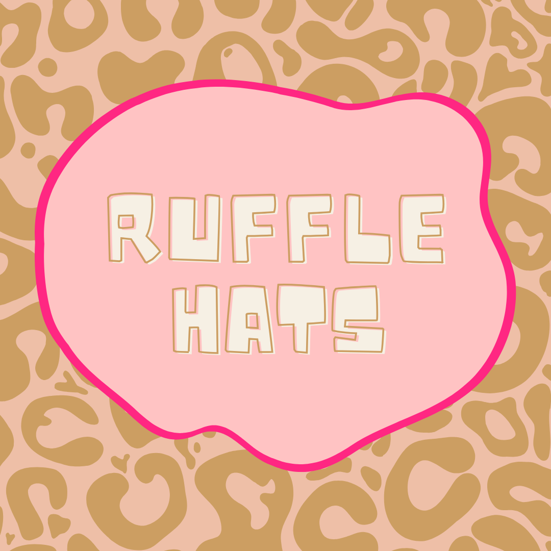 Ruffle Hats